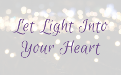 Let Light Into Your Heart