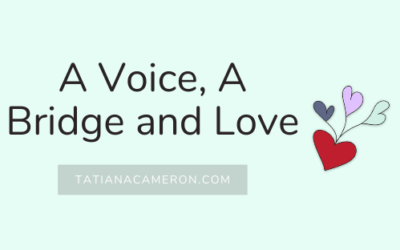 A Voice, A Bridge and Love