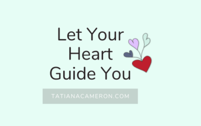 Let Your Heart Guide You