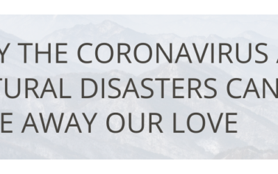 Why the Coronavirus and Natural Disasters Can’t Take Away Our Love